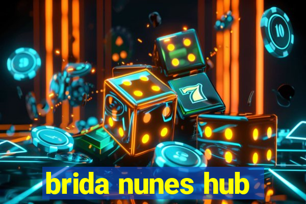 brida nunes hub